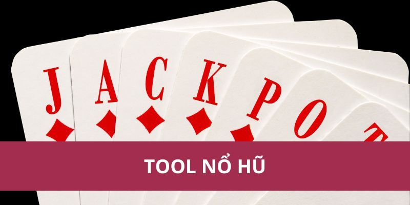 tool nổ hũ